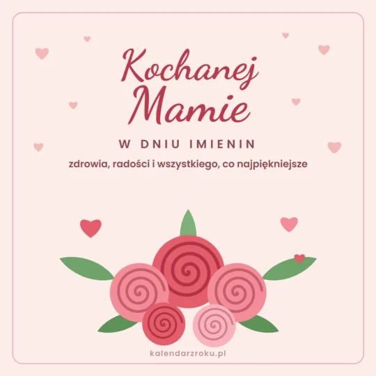 Kartka imieninowa dla mamy z różami i sercami - "Kochanej Mamie w dniu imienin"